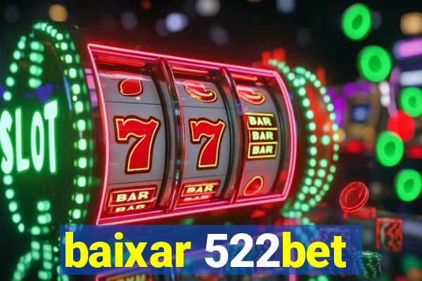 baixar 522bet
